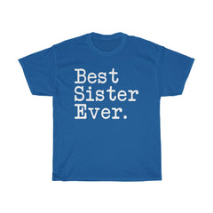 Load image into Gallery viewer, Best Sister Ever T-Shirt Birthday Christmas Best Sister Gifts