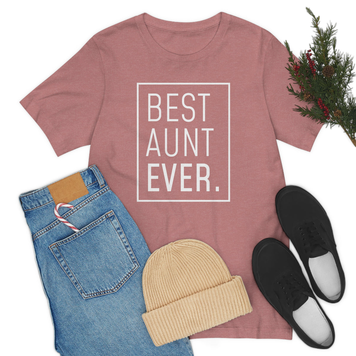 Funny Aunt Gift: Best Aunt Ever T-Shirt — photo 7