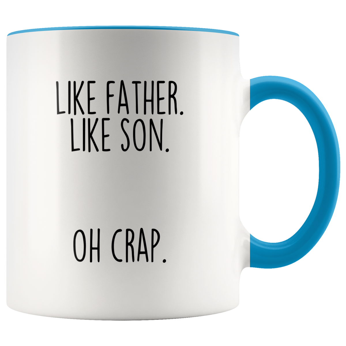 Father's Day Gift from Son Like Father Like Son Oh Crap Funny Coffee Mug for Dad — photo 2