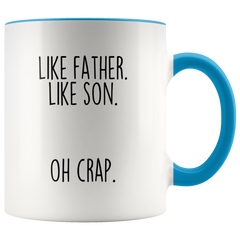 Load image into Gallery viewer, Father&amp;#39;s Day Gift from Son Like Father Like Son Oh Crap Funny Coffee Mug for Dad
