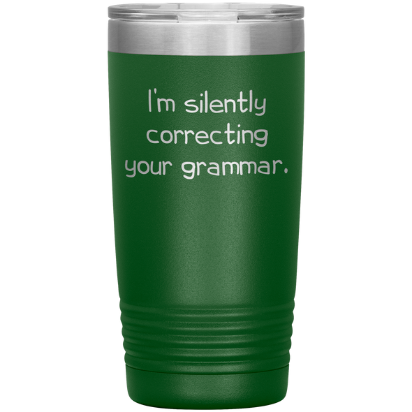 Funny Travel Mug I'm Silently Correcting Your Grammar Teacher Funny Coffee Cup Gifts for Women & Men Funny Mug Travel Tea Cup
