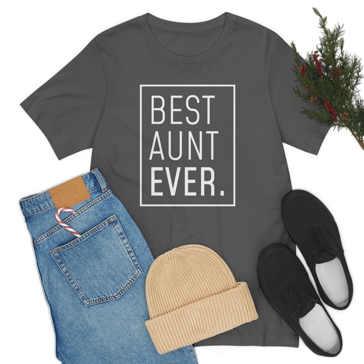 Funny Aunt Gift: Best Aunt Ever T-Shirt — photo 52