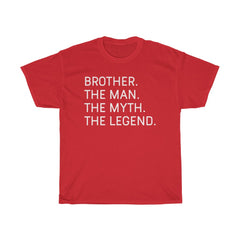 Load image into Gallery viewer, Brother The Man The Myth The Legend T-Shirt Best Brother Gifts