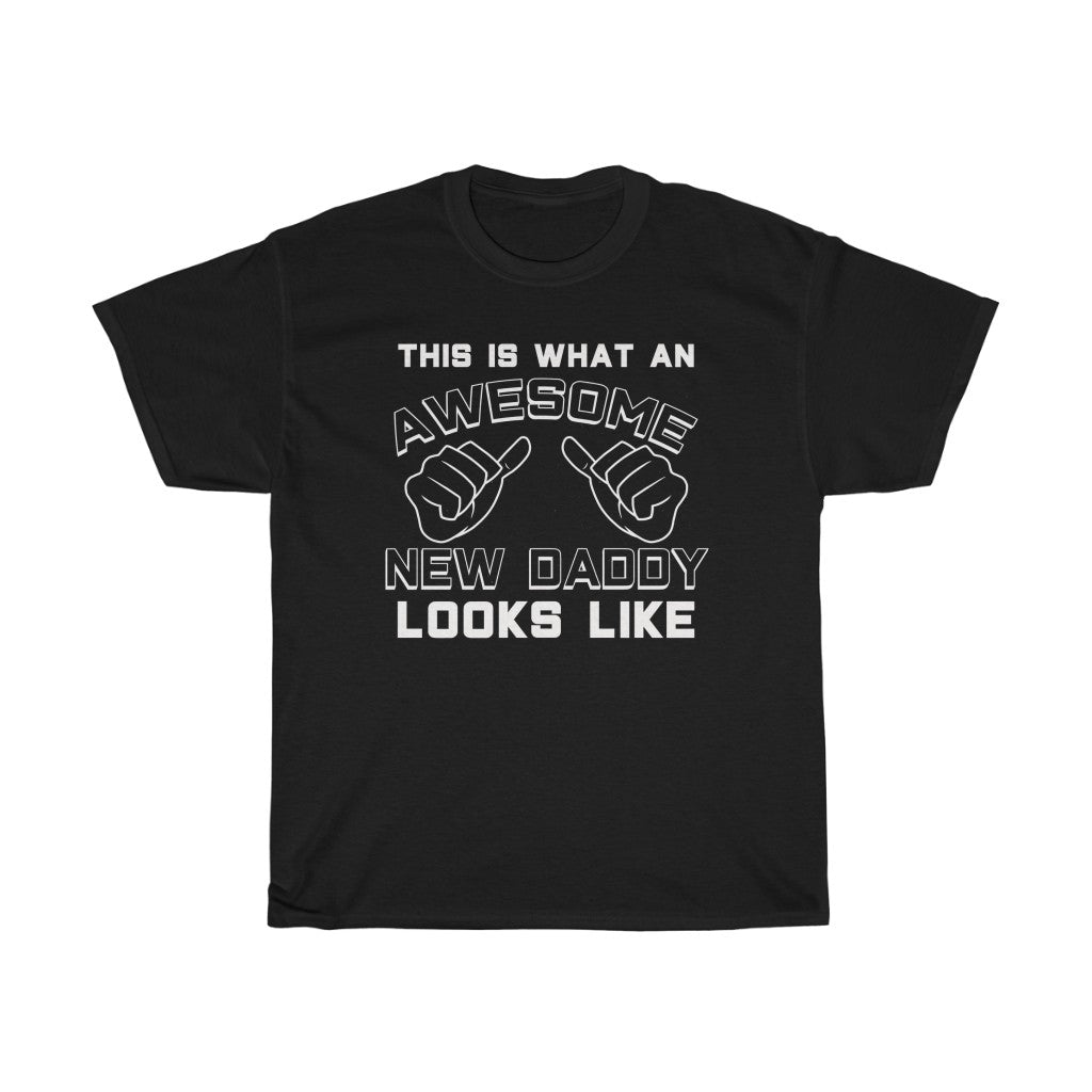 Best New Daddy Gifts: "This Is What An Awesome New Daddy Looks Like" First Father's Day Mens T-Shirt — photo 1