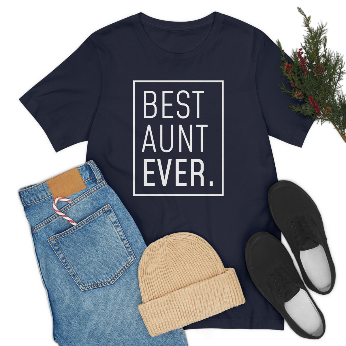 Funny Aunt Gift: Best Aunt Ever T-Shirt — photo 61