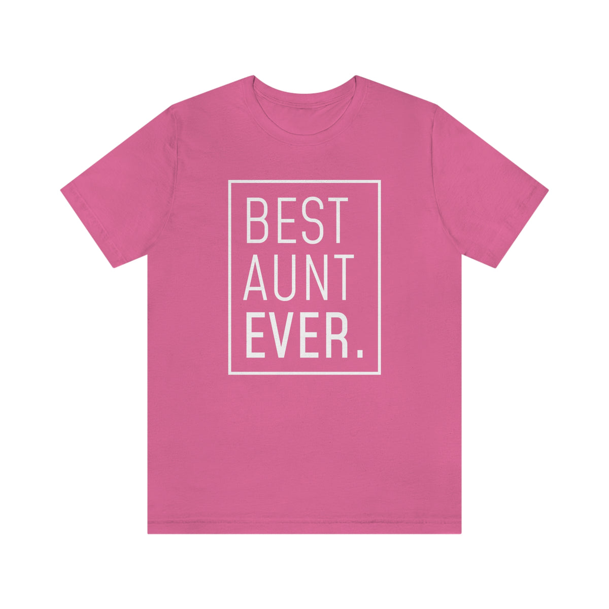 Funny Aunt Gift: Best Aunt Ever T-Shirt — photo 73