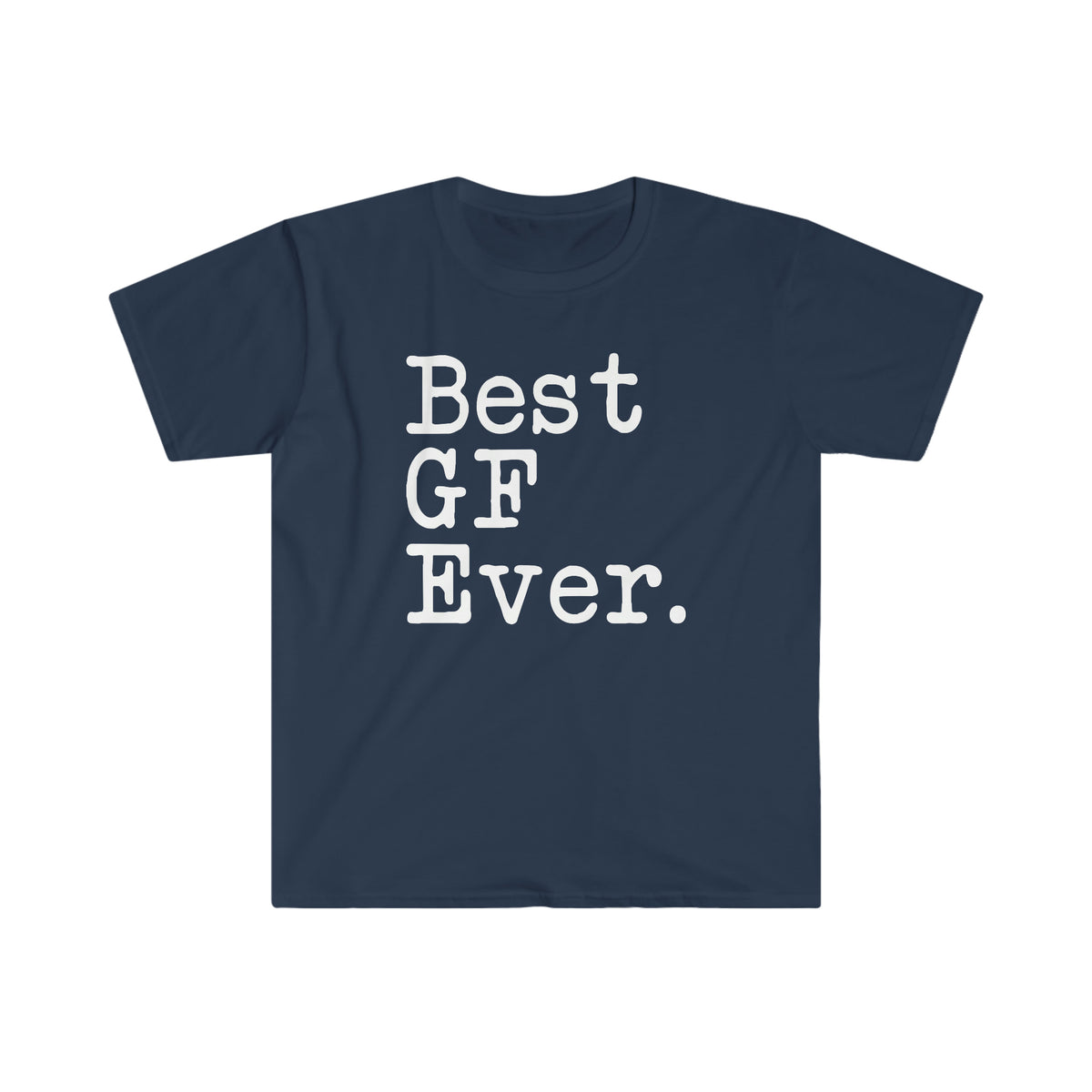 Best GF Ever T-Shirt Girlfriend Anniversary Gift for Her Tee Birthday Gift Girlfriend Christmas Gift Unisex Shirt — photo 6