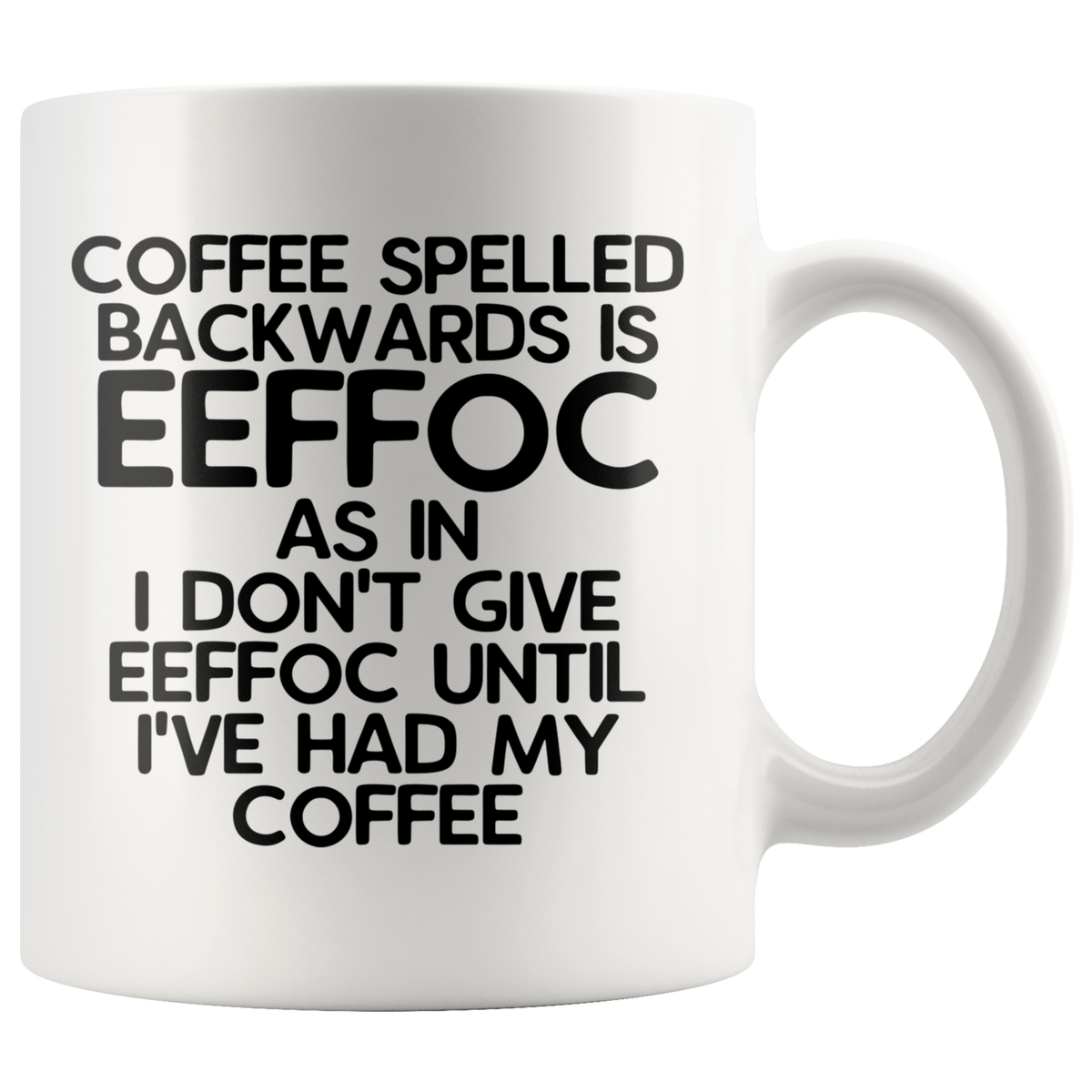 Eeffoc is Coffee Spelled Backwards Funny Coffee Mug Gift For Women, Boss, Friend, Employee, or Spouse — photo 7