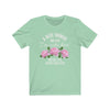 A Wise Woman Once Said Im Outta Here And She Lived Happily Ever After Premium T-Shirt $17.99 | Mint / S T-Shirt