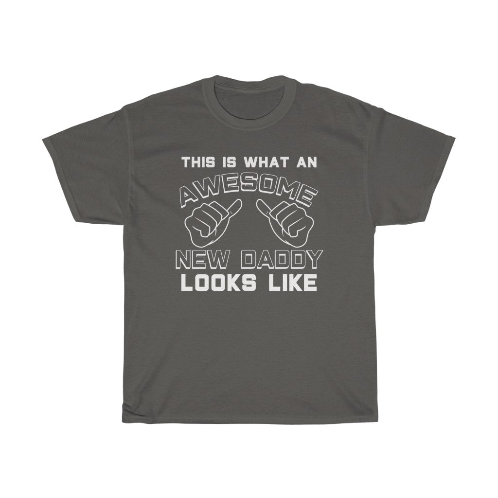 Best New Daddy Gifts: "This Is What An Awesome New Daddy Looks Like" First Father's Day Mens T-Shirt — photo 3