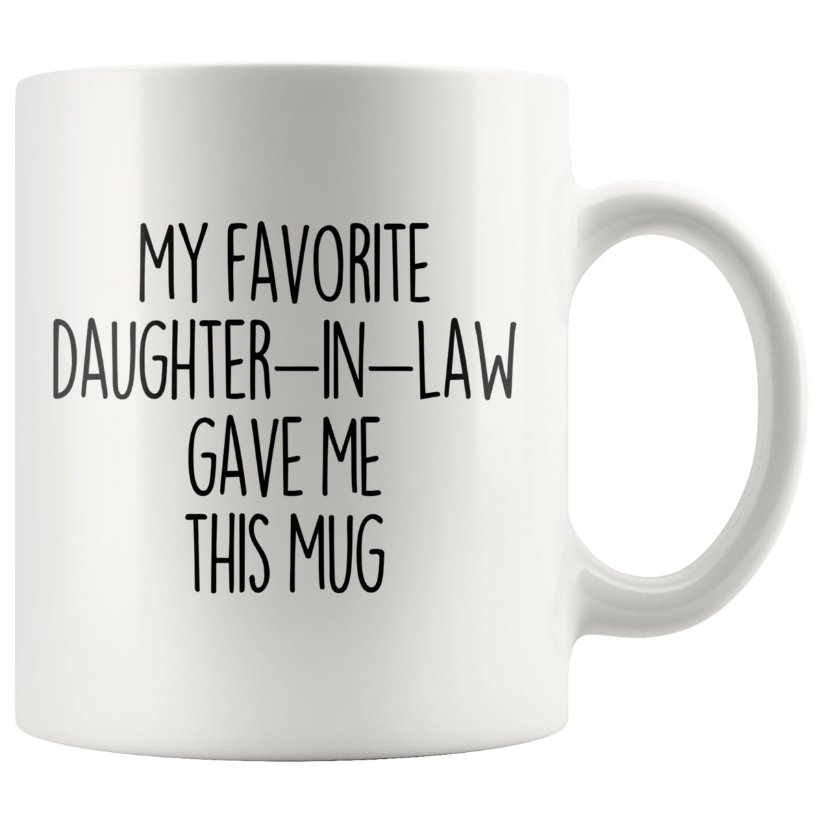 My Favorite Daughter-In-Law Gave This Mug Father-In-Law Mug Father-In-Law Gifts For Father-In-Law Coffee Cup — photo 5