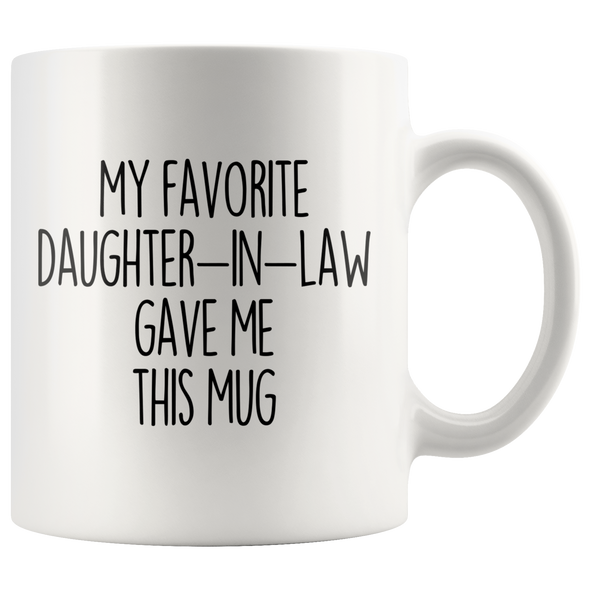 My Favorite Daughter-In-Law Gave This Mug Father-In-Law Mug Father-In-Law Gifts For Father-In-Law Coffee Cup