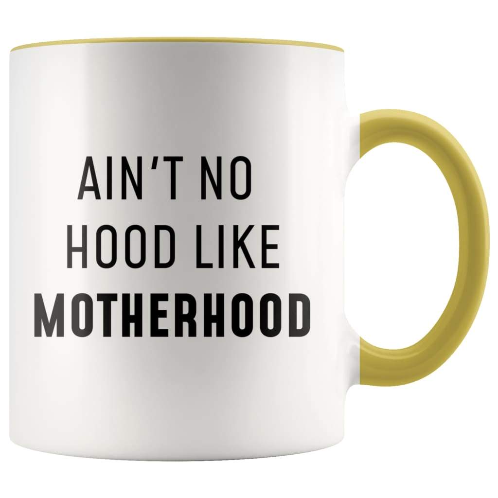 Ain't No Hood Like Motherhood Funny Coffee Mug - BackyardPeaks