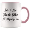 Ain't No Hood Like Motherhood Mug, Funny Baby Shower Gifts - BackyardPeaks