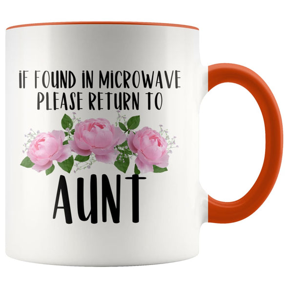Aunt Gift Ideas for Birthday Christmas If Found In Microwave Please Return To Aunt Coffee Mug Tea Cup 11 ounce $14.99 | Orange Drinkware