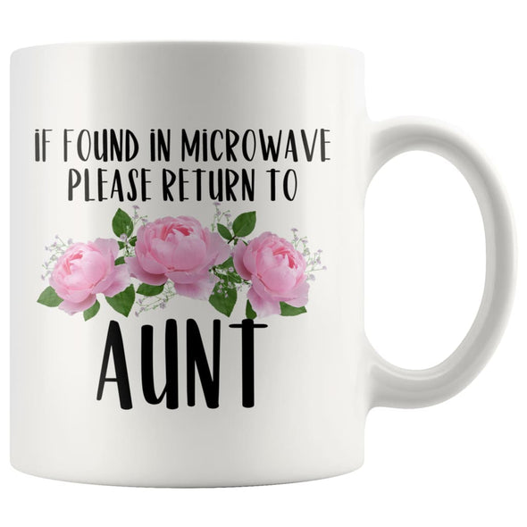Aunt Gift Ideas for Birthday Christmas If Found In Microwave Please Return To Aunt Coffee Mug Tea Cup 11 ounce $14.99 | White Drinkware