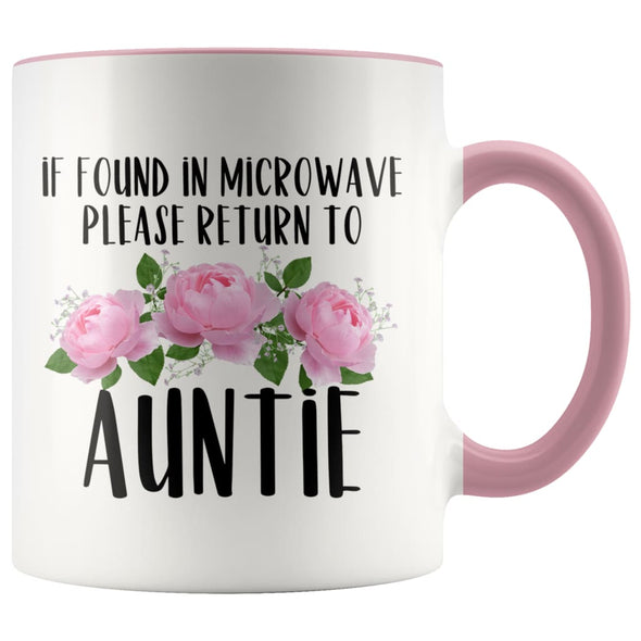 Auntie Gift Ideas for Birthday Christmas If Found In Microwave Please Return To Auntie Coffee Mug Tea Cup 11 ounce $14.99 | Pink Drinkware