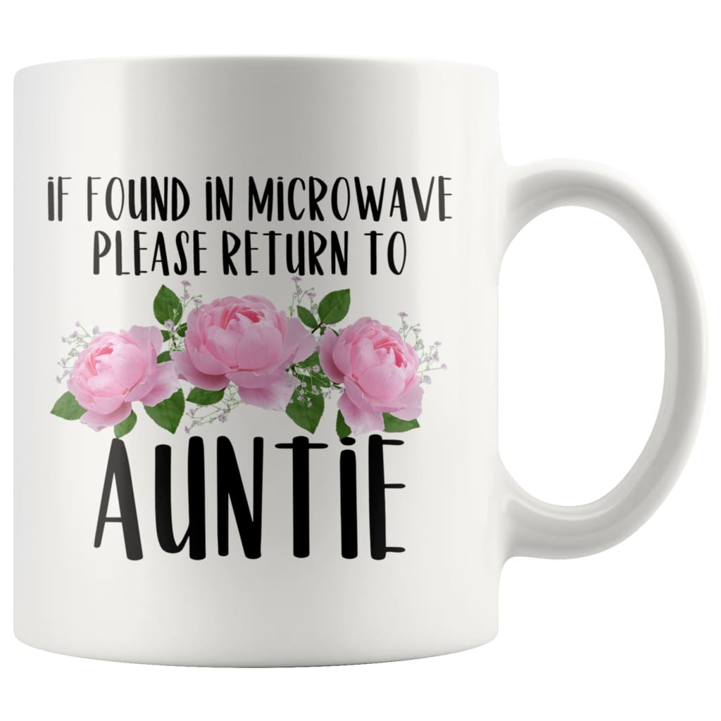Auntie Gift Ideas for Birthday Christmas If Found In Microwave Please Return To Auntie Coffee Mug Tea Cup 11 ounce — photo 7