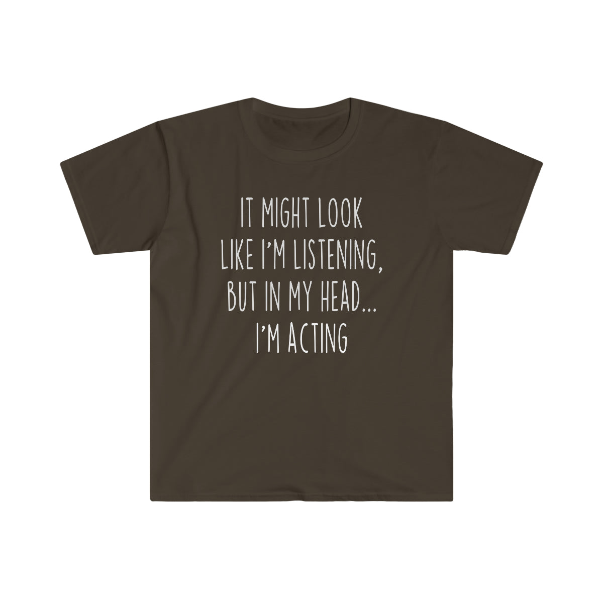 Funny Acting Shirt Acting T Shirt Gift Idea for Actor &amp; Actress Unisex Fit T-Shirt — photo 2