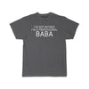 Im Not Retired Im A Professional Baba T-Shirt $14.99 | Charcoal / S T-Shirt