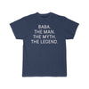 Baba Gift - The Man. The Myth. The Legend. T-Shirt $14.99 | Athletic Navy / S T-Shirt