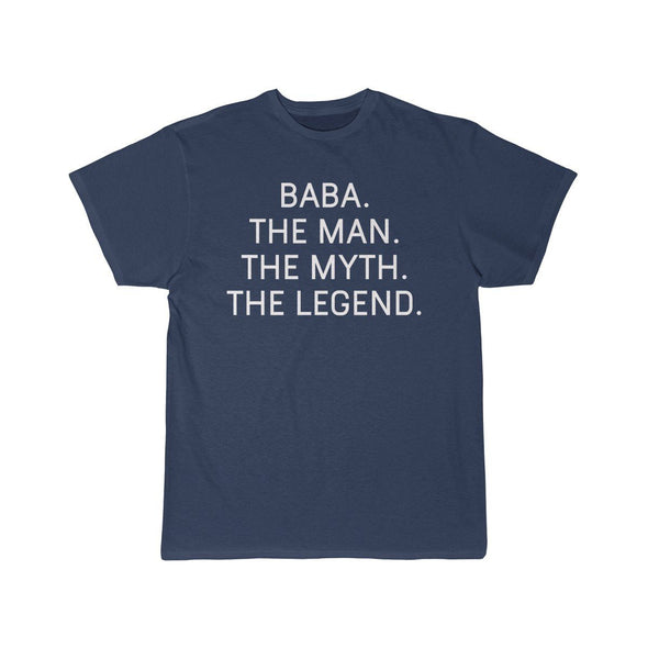 Baba Gift - The Man. The Myth. The Legend. T-Shirt $14.99 | Athletic Navy / S T-Shirt