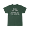 Baba Gift - The Man. The Myth. The Legend. T-Shirt $14.99 | Forest / S T-Shirt