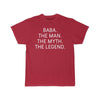 Baba Gift - The Man. The Myth. The Legend. T-Shirt $14.99 | Red / S T-Shirt