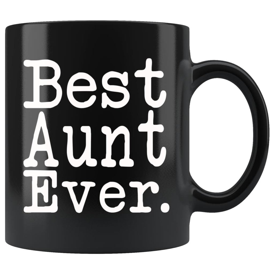 Best Aunt Ever Gift Unique Aunt Mug Mother's Day Gift for Aunt Best Birthday Gift Pregnancy Announcement Aunt Coffee Mug Tea Cup Black