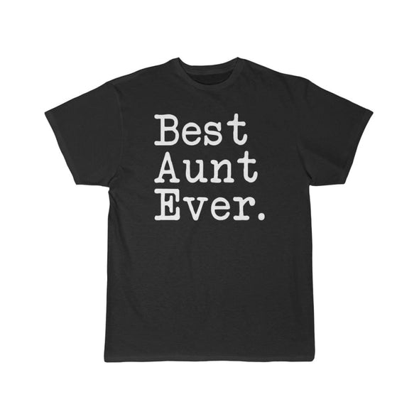 Best Aunt Ever T-Shirt Mothers Day Gift for Aunt Tee Birthday Gift Christmas Gift New Aunt Gift Unisex Shirt $19.99 | Black / L T-Shirt