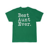 Best Aunt Ever T-Shirt Mothers Day Gift for Aunt Tee Birthday Gift Christmas Gift New Aunt Gift Unisex Shirt $19.99 | Kelly / S T-Shirt