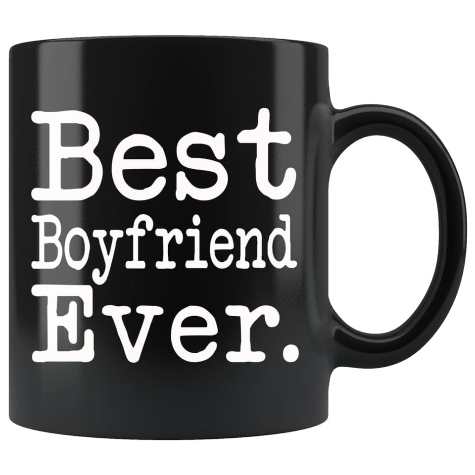 Best Boyfriend Ever Gift Unique Boyfriend Mug Anniversary Gift for Boyfriend Birthday Christmas Boyfriend Coffee Mug Tea Cup Black