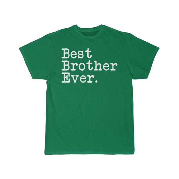 Best Brother Ever T-Shirt Gift for Brother Tee Birthday Gift for Sibling Christmas Gift Unisex Shirt $19.99 | Kelly / S T-Shirt