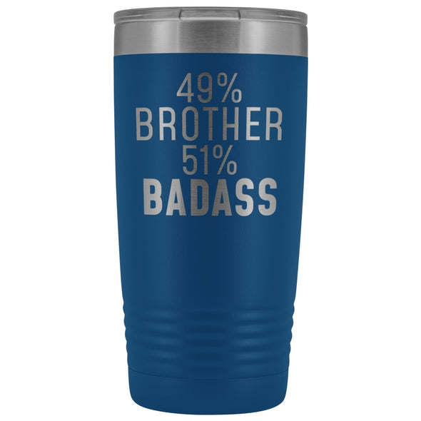 Best Brother Gift: 49% Brother 51% Badass Insulated Tumbler 20oz $29.99 | Blue Tumblers