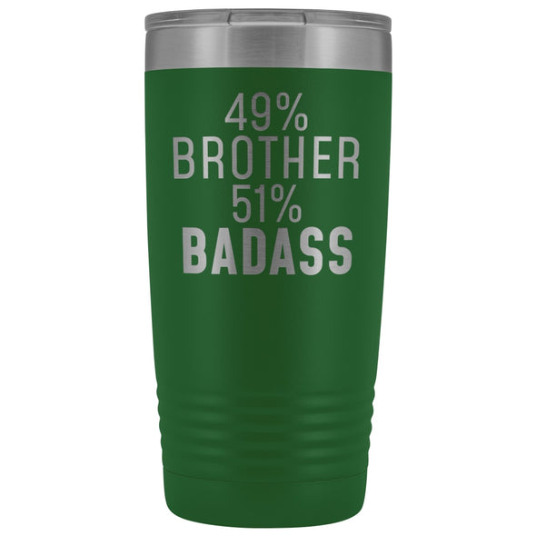 Best Brother Gift: 49% Brother 51% Badass Insulated Tumbler 20oz $29.99 | Green Tumblers