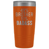 Best Brother Gift: 49% Brother 51% Badass Insulated Tumbler 20oz $29.99 | Orange Tumblers