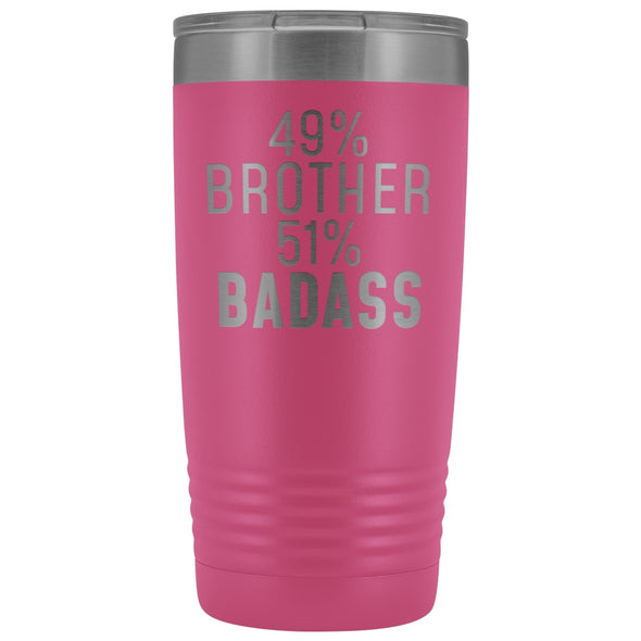 Best Brother Gift: 49% Brother 51% Badass Insulated Tumbler 20oz $29.99 | Pink Tumblers