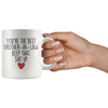 Best Brother In Law Gifts Funny Brother In Law Gifts Youre The Best Brother-In-Law Keep That Shit Up Coffee Mug 11 oz or 15 oz White Tea Cup