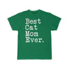 Best Cat Mom Ever T-Shirt Cat Gifts for Women Mothers Day Gift for Cat Mom Tee Birthday Gift Christmas Gift Unisex Shirt $19.99 | Kelly / S