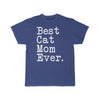 Best Cat Mom Ever T-Shirt Cat Gifts for Women Mothers Day Gift for Cat Mom Tee Birthday Gift Christmas Gift Unisex Shirt $19.99 | Royal / S