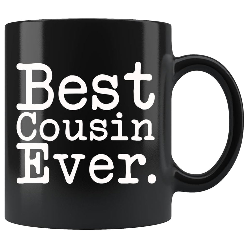 Best Cousin Ever Gift Favorite Cousin Gifts Unique Cousin Mug Gift for Cousin Birthday Christmas Cousin Coffee Mug Tea Cup Black