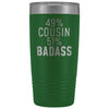 Best Cousin Gift: 49% Cousin 51% Badass Insulated Tumbler 20oz $29.99 | Green Tumblers