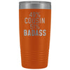 Best Cousin Gift: 49% Cousin 51% Badass Insulated Tumbler 20oz $29.99 | Orange Tumblers