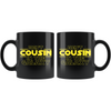 Best Cousin In The Galaxy Coffee Mug Black 11oz Gifts for Cousin $19.99 | Drinkware