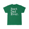 Best Dad Ever T-Shirt Fathers Day Gift for Dad Tee Birthday Gift Christmas Gift New Dad Gift Unisex Shirt $19.99 | Kelly / S T-Shirt