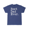 Best Dad Ever T-Shirt Fathers Day Gift for Dad Tee Birthday Gift Christmas Gift New Dad Gift Unisex Shirt $19.99 | Royal / S T-Shirt