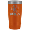 Best Daddy Gift: 49% Daddy 51% Badass Insulated Tumbler 20oz $29.99 | Orange Tumblers