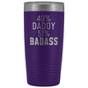 Best Daddy Gift: 49% Daddy 51% Badass Insulated Tumbler 20oz $29.99 | Purple Tumblers