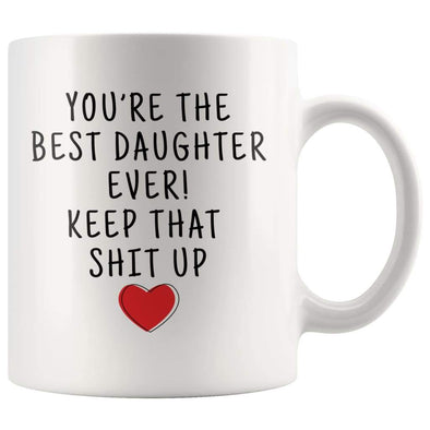 Best Daughter Ever! Coffee Mug | Funny Birthday & Christmas Gift for Daughter - BackyardPeaks