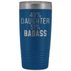 Best Daughter Gift: 49% Daughter 51% Badass Insulated Tumbler 20oz $29.99 | Blue Tumblers